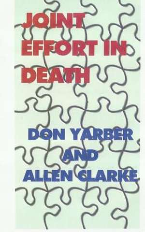 Joint Effort in Death: First Day of School de Don Yarber