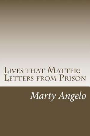 Lives That Matter de Marty Angelo