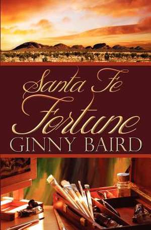 Santa Fe Fortune: A Ginny Baird Gemini Edition de Ginny Baird