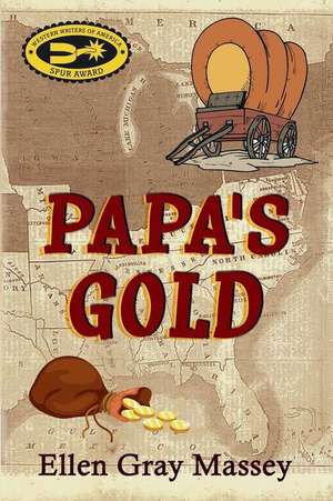 Papa's Gold de Ellen Gray Massey