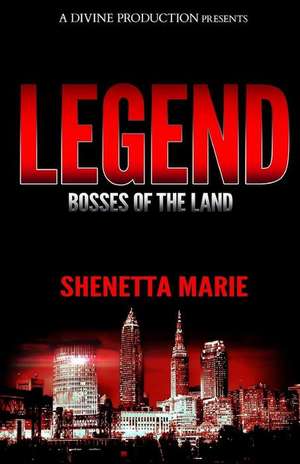 Legend de Shenetta Marie