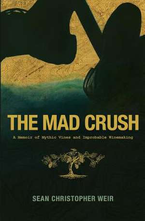 The Mad Crush de Sean Christopher Weir