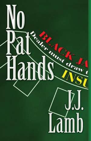 No Pat Hands de J. J. Lamb