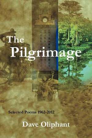 The Pilgrimage de Dave Oliphant