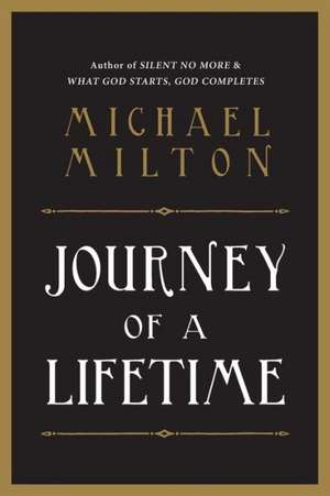 Journey of a Lifetime de Michael A. Milton