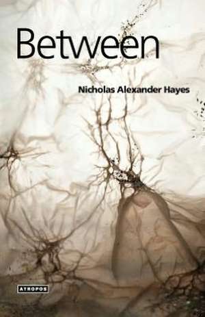 Between de Nicholas Alexander Hayes