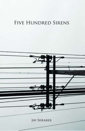 Five Hundred Sirens de Jay Shearer