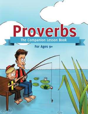 Proverbs: The Companion Lesson Book (Ages 9+) de Kevin Swanson