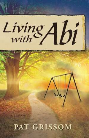 Living with Abi de Pat Grissom
