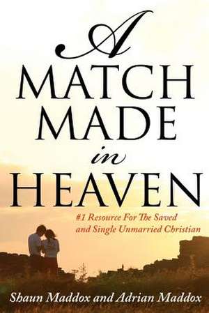 A Match Made in Heaven de Shaun Maddox