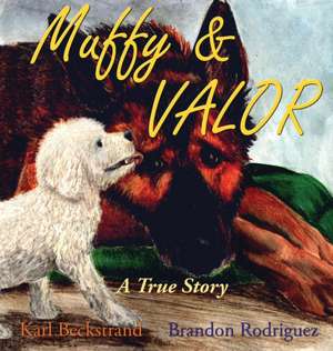 Muffy & Valor de Karl Beckstrand