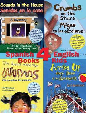 4 Spanish-English Books for Kids - 4 libros bilingües para niños de Karl Beckstrand