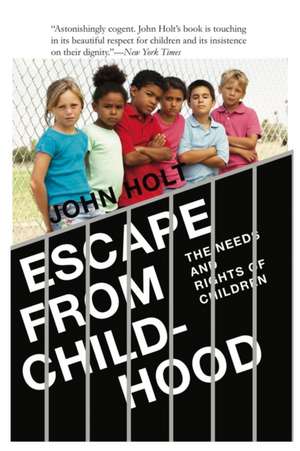 Escape From Childhood de John Caldwell Holt