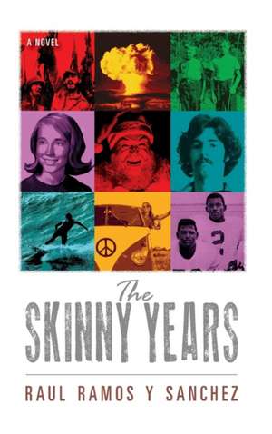 The Skinny Years de Raul Ramos y. Sanchez