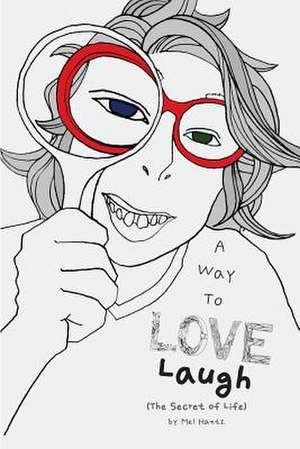 A Way to Love - Laugh de Mel Hantz