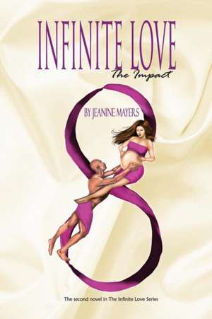 Infinite Love de Jeanine Mayers