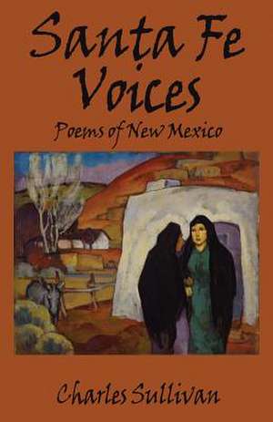 Santa Fe Voices de Charles Sullivan