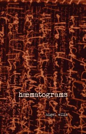 Haematograms de Nigel Ellis