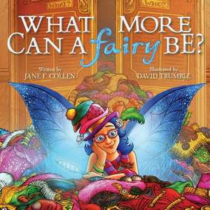 What More Can a Fairy Be? de Jane F. Collen