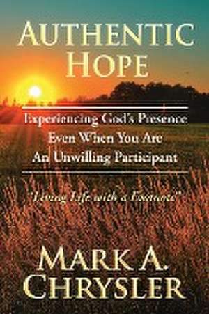 Authentic Hope de Mark A. Chrysler