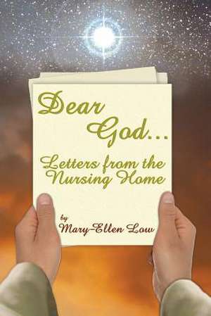 Dear God ... de Mary-Ellen Low