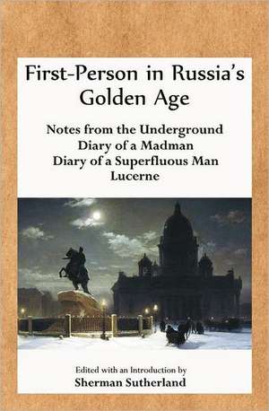 First-Person in Russia's Golden Age de Fyodor Dostoyevsky