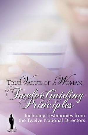 True Value of a Woman Twelve Guiding Principles de Larry Jackson