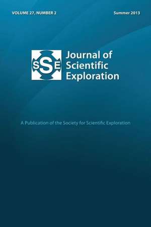 Journal of Scientific Exploration 27: 2 Summer 2013 de Society for Scientific Exploration