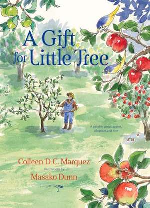 A Gift for Little Tree de Colleen D. C. Marquez