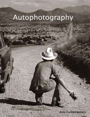 Autophotography: Self-Portraits by New Mexico Photographers de Axle Contemporary