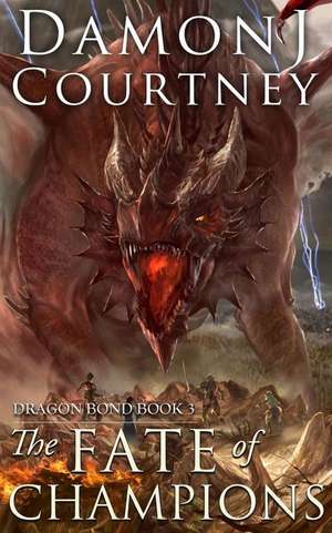 The Fate of Champions de Damon J. Courtney