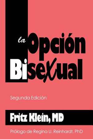 La Opcion Bisexual de Fritz Klein MD