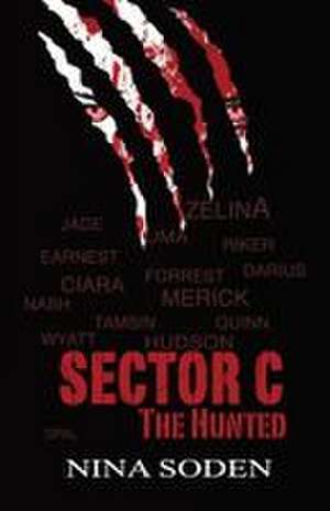 SECTOR C ~ The Hunted de Nina Soden