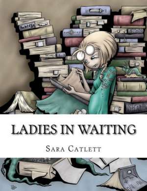 Ladies in Waiting