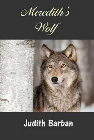 Meredith's Wolf de Judith Barban