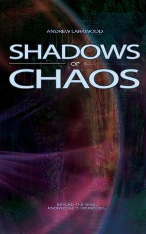 Shadows of Chaos de Andrew Larkwood