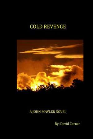 Cold Revenge de David Carner