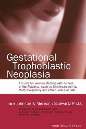 Gestational Trophoblastic Neoplasia de Tara Johnson