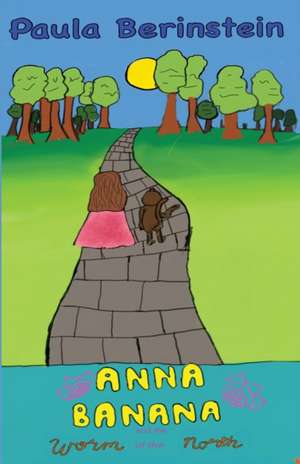 Anna Banana and the Worm of the North de Paula Berinstein