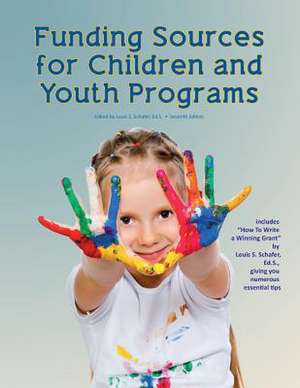 Funding Sources for Children and Youth Programs de Anita Schafer