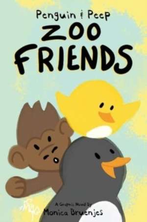 Penguin & Peep de Monica Bruenjes