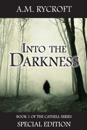 Into the Darkness (Special Edition) de A. M. Rycroft