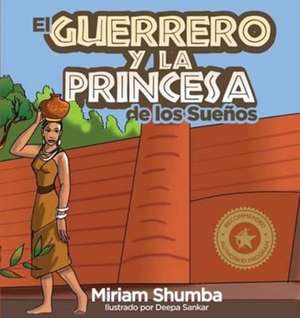 El Guerrero y la Princesa de los Sueños de Miriam Shumba Denenga