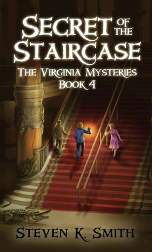 Secret of the Staircase de Steven K Smith