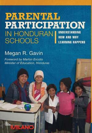 Parental Participation in Honduran Schools de Megan R. Gavin