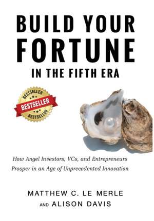 Build Your Fortune in the Fifth Era de Matthew C. Le Merle