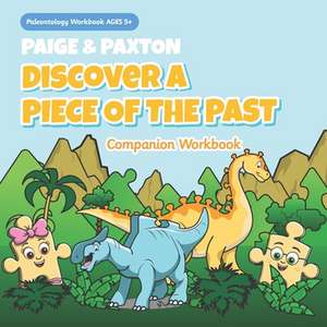 "Paige & Paxton Discover a Piece of the Past" Workbook Companion de The Honey Bee Company LLC