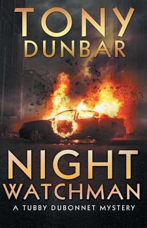 Night Watchman de Tony Dunbar