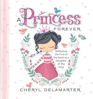 A Princess Forever de Cheryl Delamarter