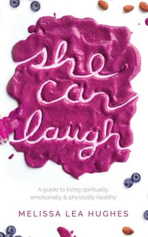 She Can Laugh de Melissa Lea Hughes